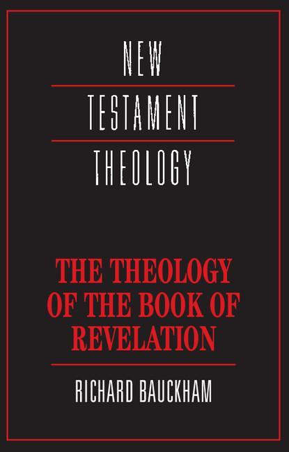 New Testament Theology - Richard Bauckham