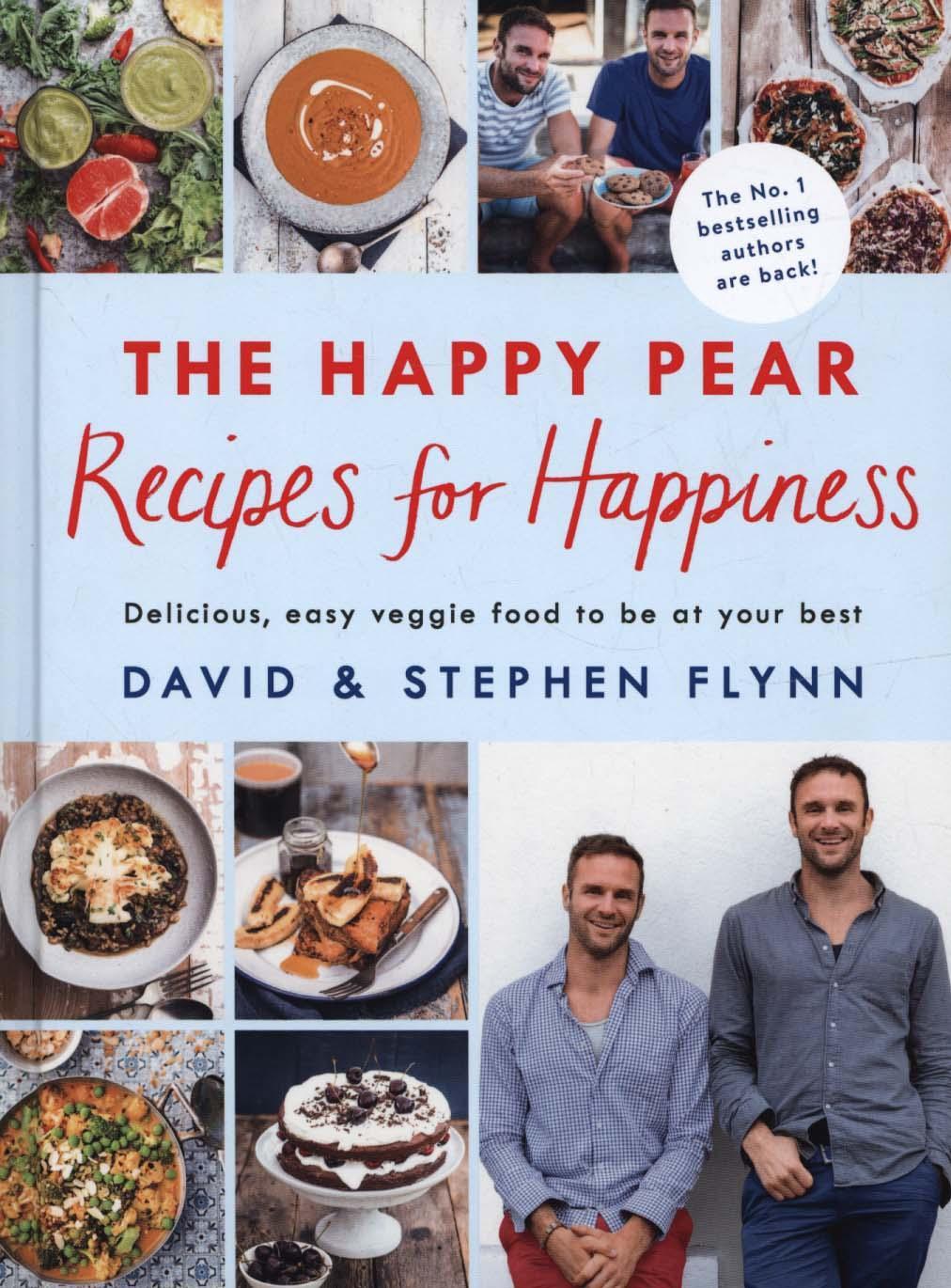 Happy Pear: Recipes for Happiness - David Stephen Flynn Flynn