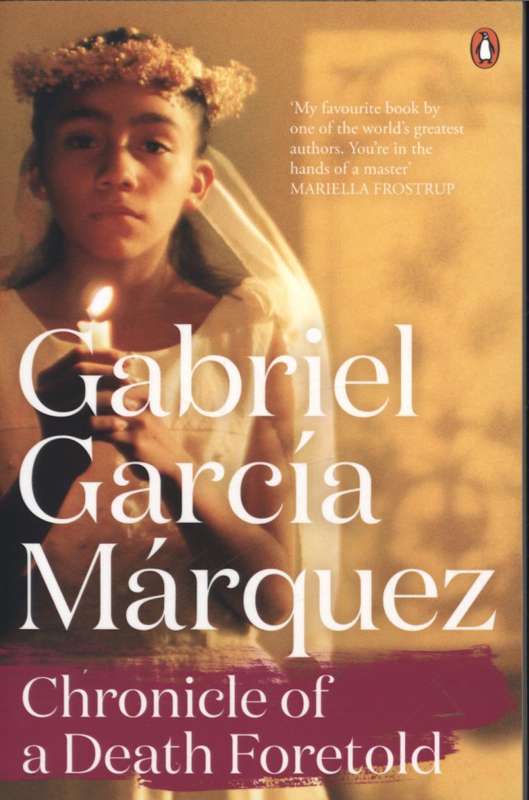 Chronicle of a Death Foretold - Gabriel Garcia Marquez