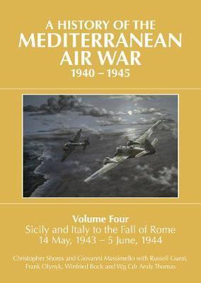 History of the Mediterranean Air War, 1940-1945 - Christopher Shores