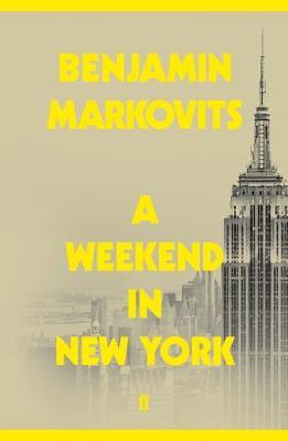 Weekend in New York - Benjamin Markovits