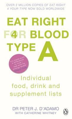 Eat Right for Blood Type A - Peter J D'Adamo