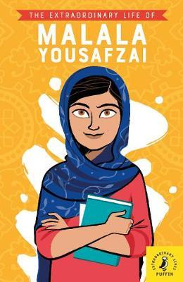 Extraordinary Life of Malala Yousafzai -  
