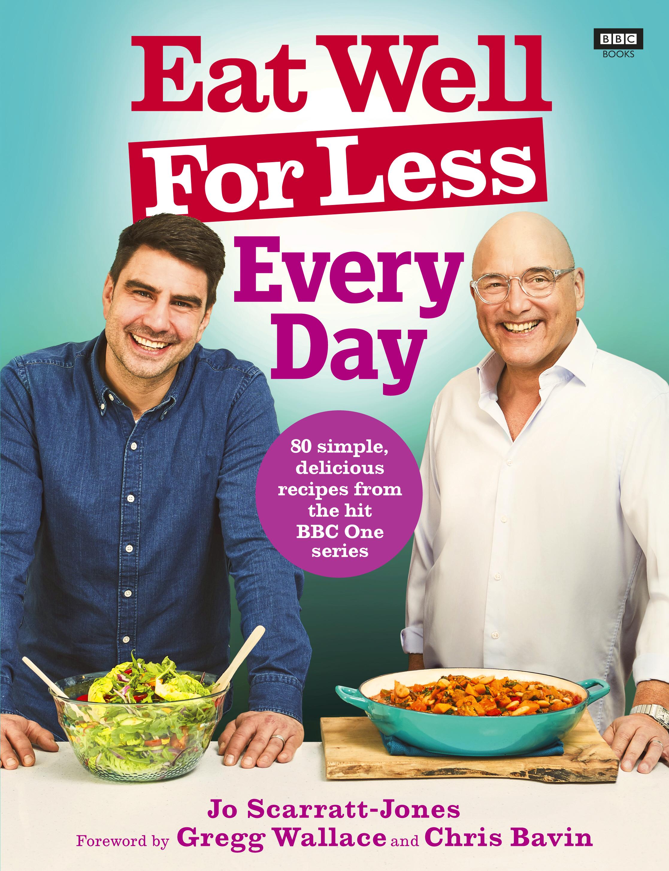 Eat Well For Less: Every Day - Jo Scarratt-Jones