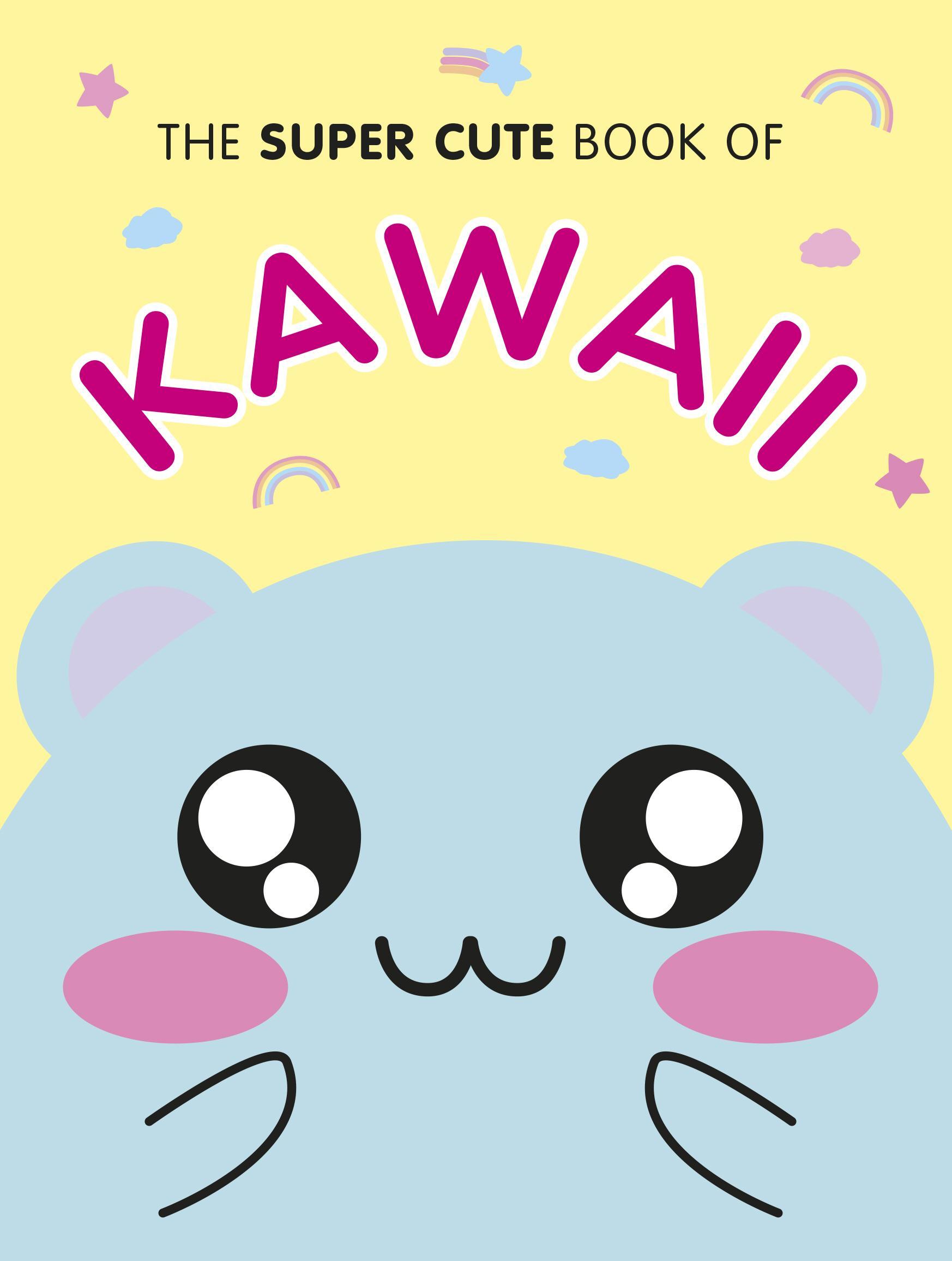 Super Cute Book of Kawaii - Marceline Smith