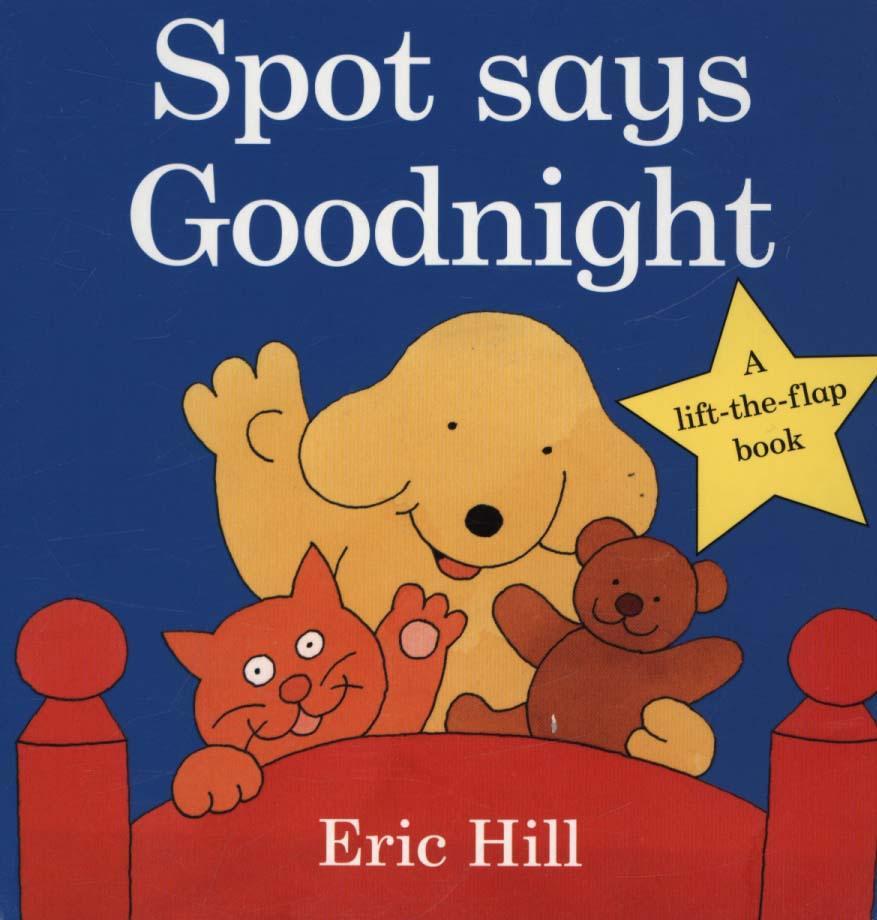 Spot Says Goodnight -  