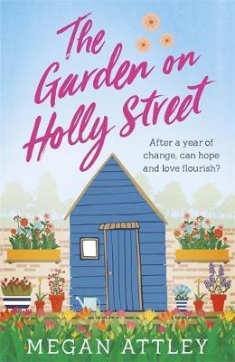 Garden on Holly Street - Megan Attley