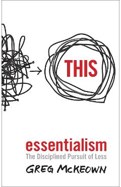 Poza produsului Essentialism - Greg McKeown