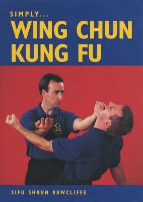 Wing Chun Kung Fu - Sifu Shaun Rawcliffe