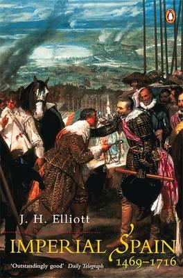 Imperial Spain 1469-1716 - J H Elliott