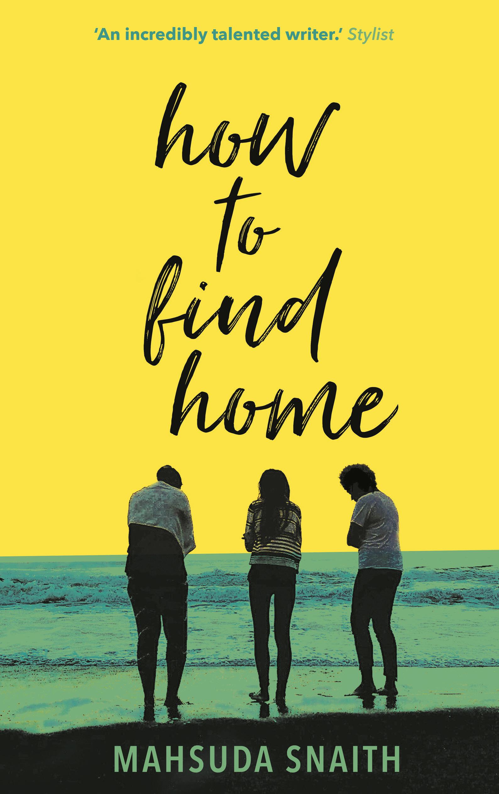 How To Find Home - Mahsuda Snaith