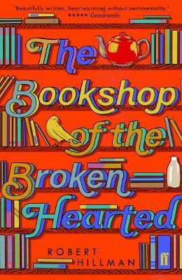 Bookshop of the Broken Hearted - Robert Hillman