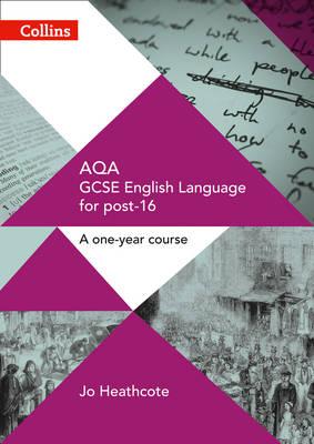 AQA GCSE English Language for post-16 - Jo Heathcote