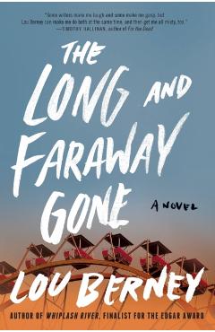 Long and Faraway Gone - Lou Berney