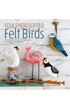 Folk Embroidered Felt Birds - Corinne Lapierre