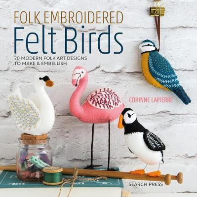 Folk Embroidered Felt Birds - Corinne Lapierre