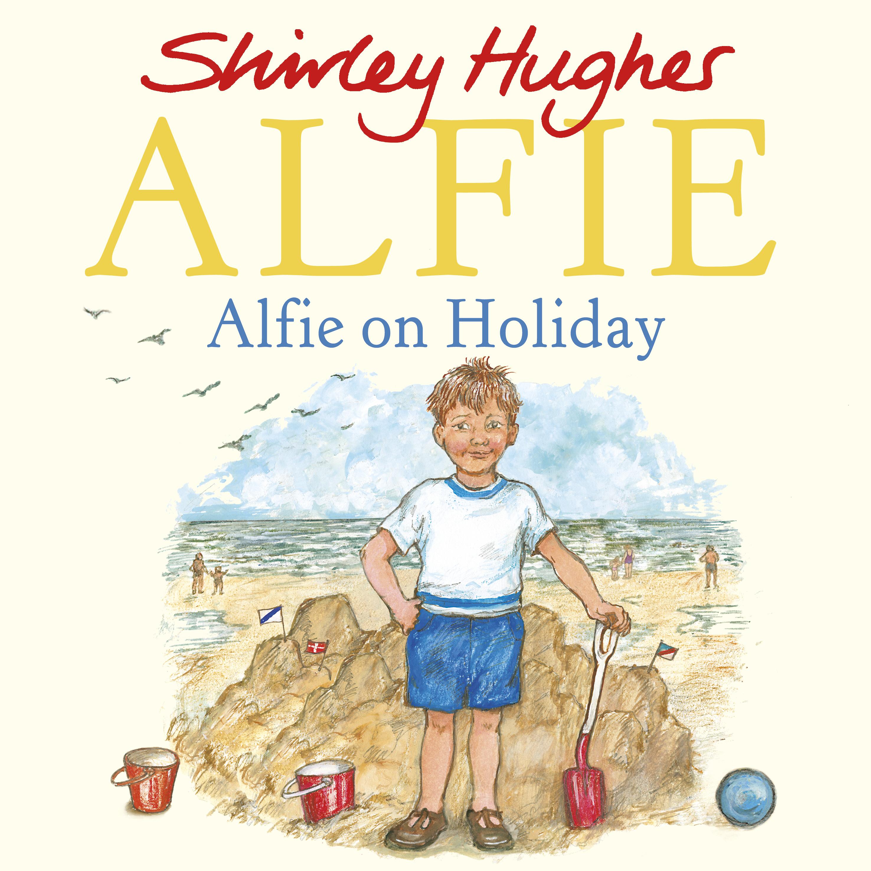Alfie on Holiday - Shirley Hughes
