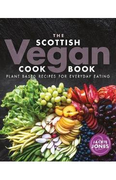 Poza produsului Scottish Vegan Cookbook - Jackie Jones