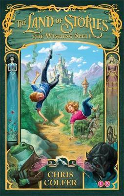 Land of Stories: The Wishing Spell - Chris Colfer