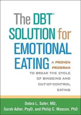 DBT (R) Solution for Emotional Eating - Debra L. Safer