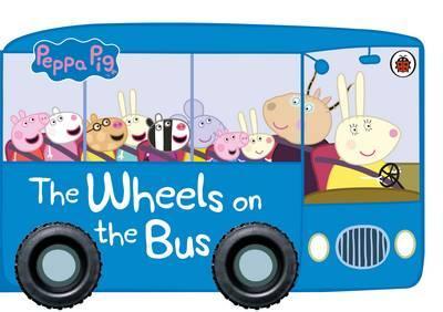 Peppa Pig: The Wheels on the Bus -  