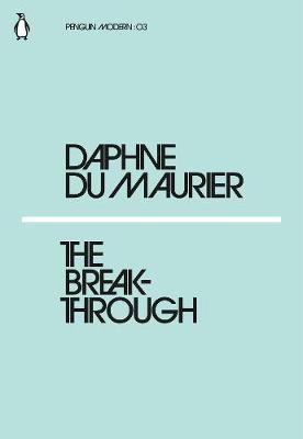 Breakthrough - Daphne Du Maurier