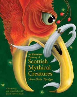 Illustrated Treasury of Scottish Mythical Creatures - Theresa Breslin