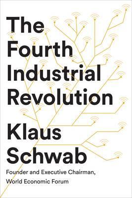 Fourth Industrial Revolution - Klaus Schwab