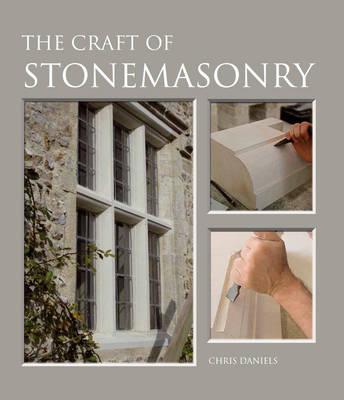 Craft of Stonemasonry - Chris Daniels
