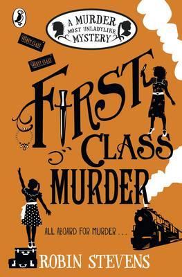 First Class Murder - Robin Stevens