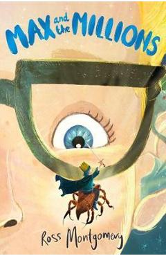 Poza produsului Max and the Millions - Ross Montgomery