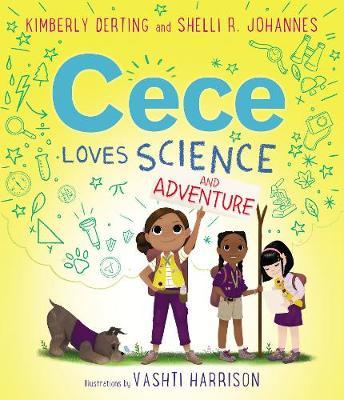 Cece Loves Science and Adventure - Kimberly Derting