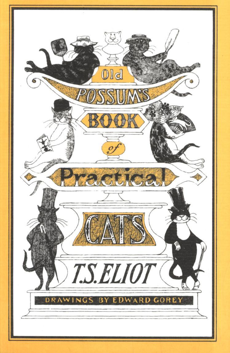 Old Possum's Book of Practical Cats - T S Eliot