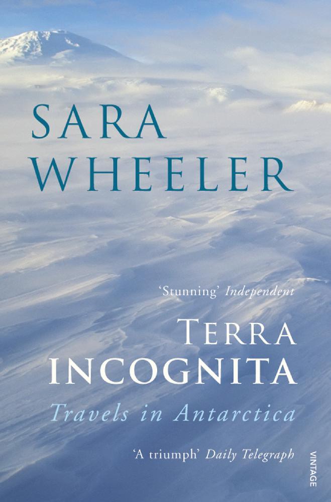Terra Incognita - Sara Wheeler