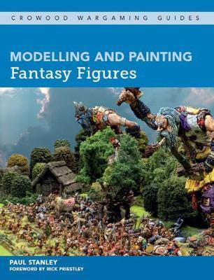 Modelling and Painting Fantasy Figures - Paul Stanley