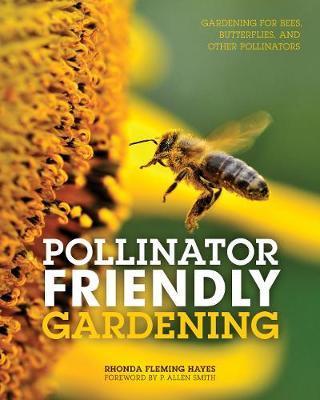 Pollinator Friendly Gardening - Rhonda Fleming Hayes
