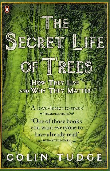Secret Life of Trees - Colin Tudge