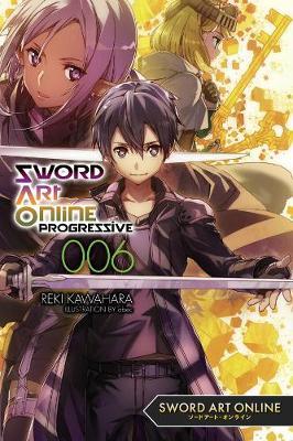 Sword Art Online Progressive, Vol. 6 (light novel) - Reki Kawahara