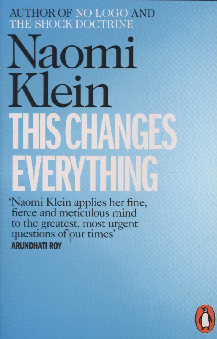 This Changes Everything - Naomi Klein