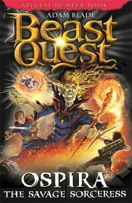 Beast Quest: Ospira the Savage Sorceress - Adam Blade