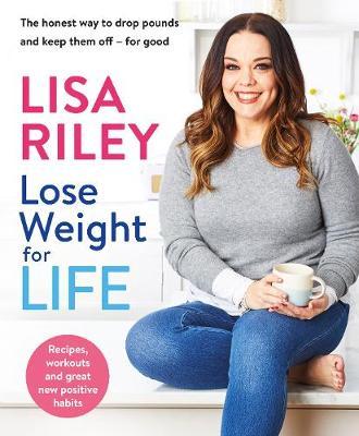 Lose Weight for Life - Lisa Riley
