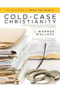 Poza produsului Cold- Case Christianity - J Warner Wallace