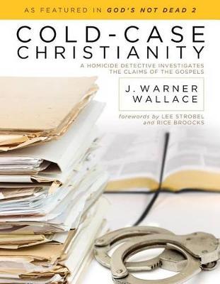 Cold- Case Christianity - J Warner Wallace