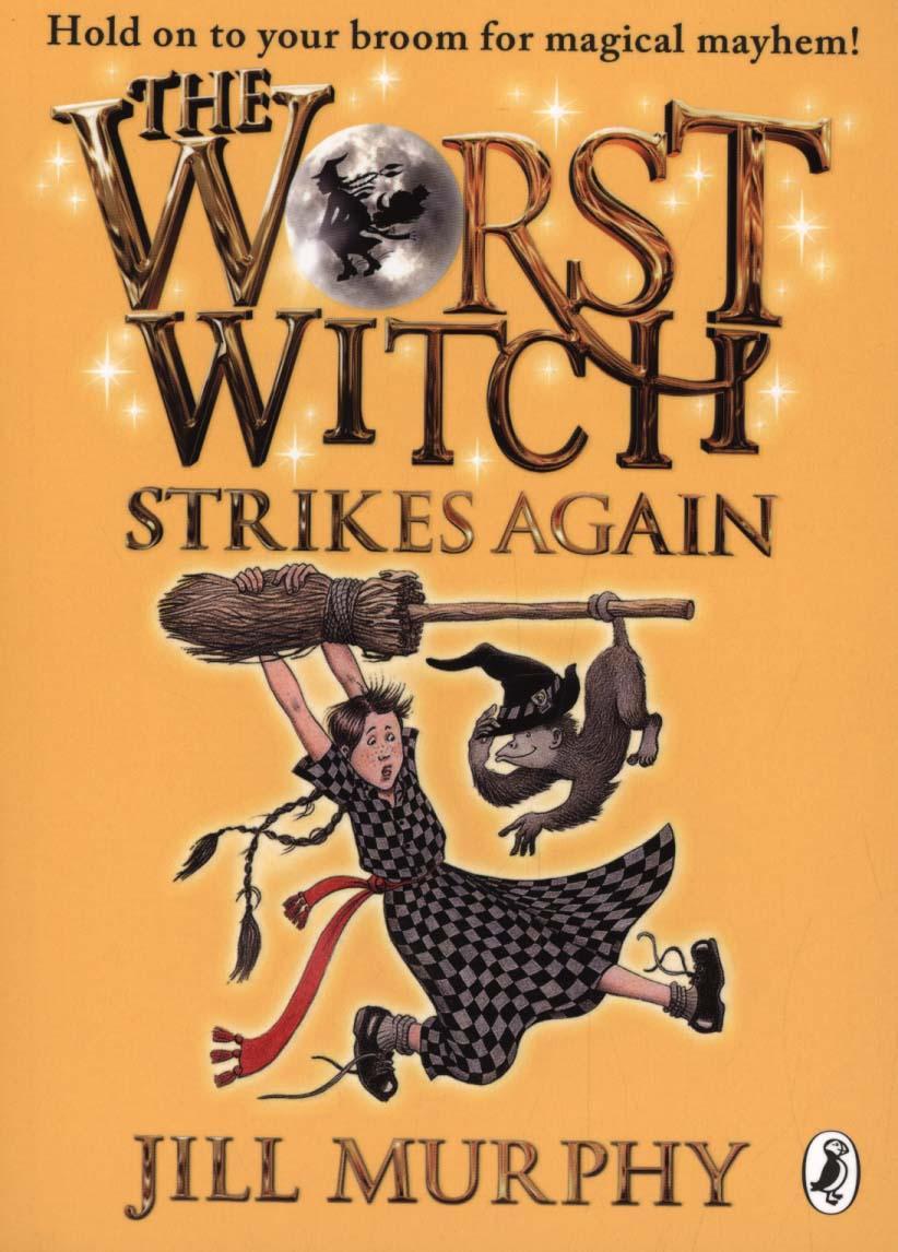 Worst Witch Strikes Again - Jill Murphy