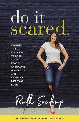 Do It Scared - Ruth Soukup