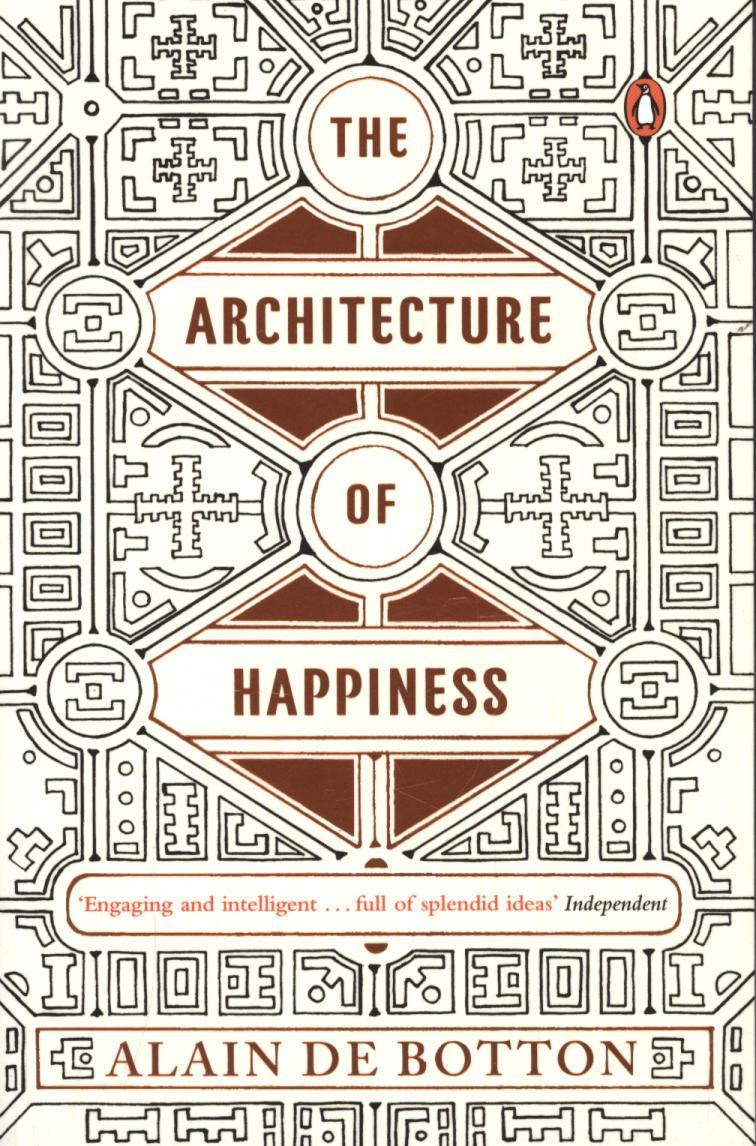 Architecture of Happiness - Alain de Botton