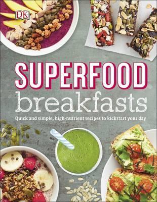 Superfood Breakfasts -  