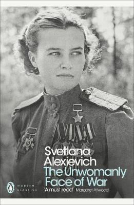 Unwomanly Face of War - Svetlana Alexievich
