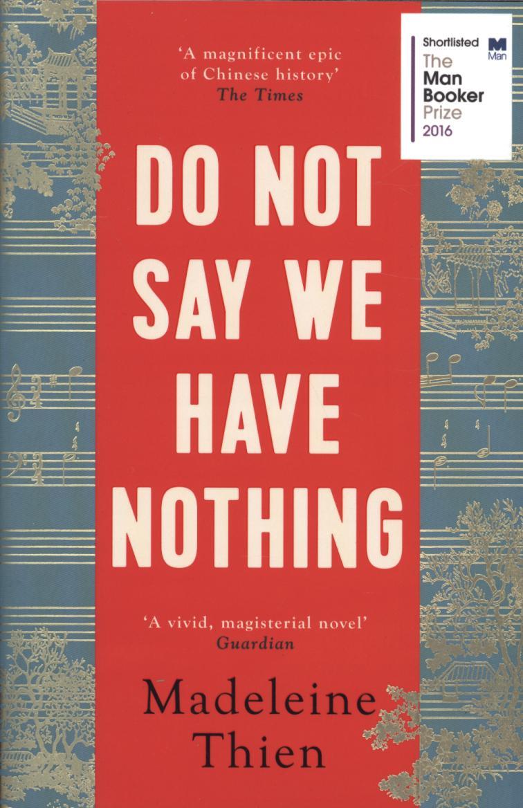 Do Not Say We Have Nothing - Madeleine Thien