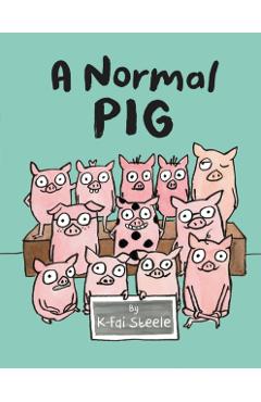 Normal Pig - K-Fai Steele